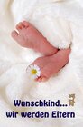 Buchcover Wunschkind...wir werden Eltern