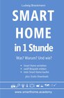 Buchcover Smart Home in 1 Stunde. Was? Warum? Und wie? - www.smarthome.academy