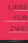 Buchcover LIEBE FÜR ZWEI