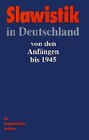 Buchcover Slawistik in Deutschland von den Anfängen bis 1945