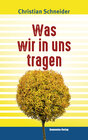 Buchcover Was wir in uns tragen