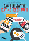 Das ultimative Dating-Kochbuch width=
