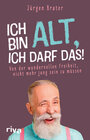 Buchcover Ich bin alt, ich darf das