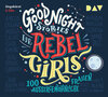 Buchcover Good Night Stories for Rebel Girls – Teil 1: 100 außergewöhnliche Frauen
