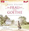 Buchcover Frau von Goethe. Er ist der größte Dichter seiner Zeit, doch erst ihre Liebe kann ihn retten