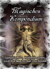 Buchcover Magisches Kompendium - Satanismus, Höllenbruten und die Macht der Dschinns