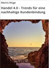 Buchcover Handel 4.0 - Trends für eine nachhaltige Kundenbindung