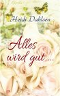 Buchcover Alles wird gut ...