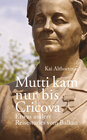 Buchcover Mutti kam nur bis Cricova