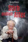 Buchcover Stirb endlich Alter
