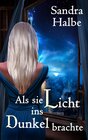Buchcover Als sie Licht ins Dunkel brachte