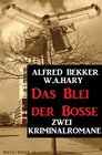 Buchcover Das Blei der Bosse: Zwei Kriminalromane