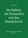Buchcover Die Sphinx, die Pyramiden und das Himmelreich
