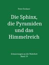 Buchcover Die Sphinx, die Pyramiden und das Himmelreich