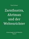 Buchcover Zarathustra, Ahriman und der Weltenrichter
