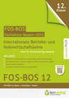 Buchcover Abiturprüfung FOS/BOS Bayern 2021 - Internationale Betriebs- und Volkswirtschaftslehre 12. Klasse