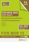 Buchcover Abiturprüfung FOS/BOS Bayern 2023 Betriebswirtschaftslehre mit Rechnungswesen 13. Klasse