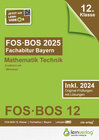 Buchcover Abiturprüfung FOS/BOS Bayern 2025 Mathematik Technik 12. Klasse