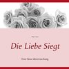 Buchcover Die Liebe Siegt