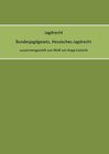 Buchcover Jagdrecht Bundesjagdgesetz, Hessisches Jagdrecht