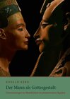 Buchcover Der Mann als Gottesgestalt: Untersuchungen zu Männlichkeit im pharaonischen Ägypten