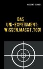 Buchcover Das Uni-Experiment: Wissen, Macht, Tod!