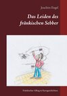 Buchcover Das Leiden des fränkischen Sebber