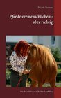 Buchcover Pferde vermenschlichen - aber richtig
