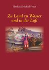 Buchcover Zu Land zu Wasser und in der Luft