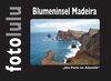 Buchcover Blumeninsel Madeira