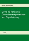 Buchcover Covid-19-Pandemie, Gesundheitsimperialismus und Digitalisierung