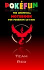 Buchcover Pokefun - The unofficial Notebook (Team Red) for Pokemon GO Fans