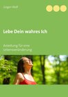 Buchcover Lebe Dein wahres Ich
