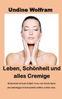 Buchcover Leben, Schönheit und alles Cremige