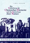 Buchcover Die Entdeckung der Chemischen Elemente und die Etymologie ihrer Namen