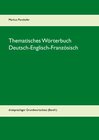 Buchcover Thematisches Wörterbuch Deutsch-Englisch-Französisch (1-1)