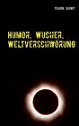 Buchcover Humor, Wucher, Weltverschwörung