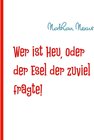 Buchcover Wer ist Heu, oder der Esel der zuviel fragte!