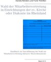 Buchcover Wahl der Mitarbeitervertretung in Einrichtungen der ev. Kirche oder Diakonie im Rheinland