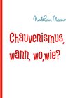 Buchcover Chauvenismus, wann, wo,wie?