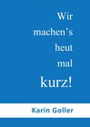Buchcover Wir machen's heut mal kurz!