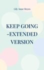 Buchcover Keep Going - Das Tagebuch gegen Depressionen - extended version - Depression Tagebuch: Zum Ausfüllen und Ankreuzen mit t