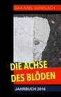 Buchcover Die Achse des Blöden Jahrbuch 2016