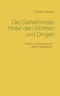 Buchcover Die Geheimnisse hinter den Wörtern und Dingen