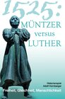 Buchcover 1525: Müntzer versus Luther