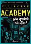 Buchcover Ellingham Academy (Band 1) - Was geschah mit Alice?