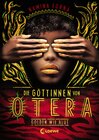 Die Göttinnen von Otera (Band 1) - Golden wie Blut width=