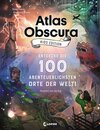 Buchcover Atlas Obscura Kids Edition - Entdecke die 100 abenteuerlichsten Orte der Welt!