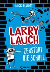 Buchcover Larry Lauch zerstört die Schule (Band 1)