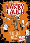 Buchcover Larry Lauch zerstört alles (Band 3)